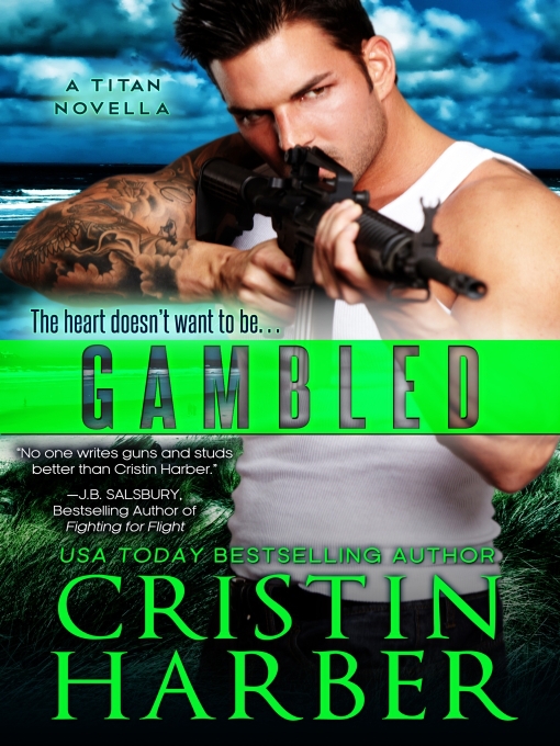 Title details for Gambled by Cristin Harber - Available